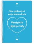 Okładka książki Pamiętnik mojego Taty. Tato podaruj mi swoje...