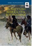 Pamiętniki sierżanta Bourgogne TW. Autor: Adryan Jan Chrzciciel Franciszek Bourgogne. Dadada.pl Okładka książki Pamiętniki sierżanta Bourgogne TW