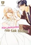 Pani dentystko, nie tak blisko! Tom 8. Autor: Shou Yamazaki. Dadada.pl Okładka książki Pani dentystko, nie tak blisko! Tom 8