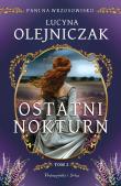 Pani na wrzosowisku. Tom 2. Ostatni nokturn. Autor: Olejniczak Lucyna. Dadada.pl Okładka książki Pani na wrzosowisku. Tom 2. Ostatni nokturn
