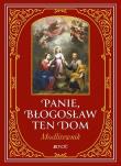 Panie, błogosław ten dom. Modlitewnik. Autor: Hubert Wołącewicz. Dadada.pl Okładka książki Panie, błogosław ten dom. Modlitewnik