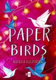 Paper Birds. Autor: Natalia Kulpińska. Dadada.pl Okładka książki Paper Birds