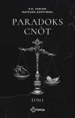 Paradoks Cnót. Tom 1. Autor: Farion P.K., Gostyński Mateusz. Dadada.pl Okładka książki Paradoks Cnót. Tom 1