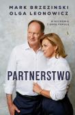 Partnerstwo. Mark Brzezinski, Olga Leonowicz w rozmowie z Anną Pamułą. Autor: Brzezinski Mark, Leonowicz Olga, Pamuła Anna. Dadada.pl Okładka książki Partnerstwo. Mark Brzezinski, Olga Leonowicz w rozmowie z Anną Pamułą