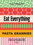 Okładka książki Pasta Grannies: Eat Everything