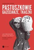 Pastuszkowie, gazeciarze, tkaczki. Autor: Kopeć Magdalena. Dadada.pl Okładka książki Pastuszkowie, gazeciarze, tkaczki