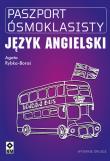 Paszport ósmoklasisty Język angielski. Autor: Agata Rybka-Boroś. Dadada.pl Okładka książki Paszport ósmoklasisty Język angielski