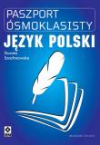 Paszport ósmoklasisty. Język polski wyd. 2025. Autor: Szachnowska Dorota. Dadada.pl Okładka książki Paszport ósmoklasisty. Język polski wyd. 2025