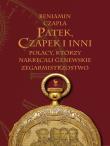 Okładka książki Patek, Czapek i inni. Polacy, którzy nakręcali genewskie zegarmistrzostwo