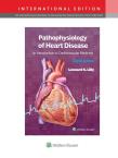 Okładka książki Pathophysiology of Heart Disease: An Introduction to Cardiovascular Medicine