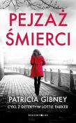 Pejzaż śmierci. Detektyw Lottie Parker. Tom 5. Autor: Patricia Gibney. Dadada.pl Okładka książki Pejzaż śmierci. Detektyw Lottie Parker. Tom 5