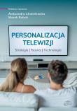 Okładka książki Personalizacja telewizji. Strategie - rozwój...
