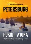 Petersburg. Pokój i wojna. Autor: Ślubowski Grzegorz. Dadada.pl Okładka książki Petersburg. Pokój i wojna