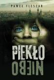 Piekło-niebo. Autor: Fleszar Paweł. Dadada.pl Okładka książki Piekło-niebo
