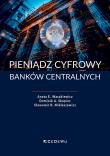 Pieniądz cyfrowy banków centralnych. Autor: Aneta E. Waszkiewicz, Dominik A. Skopiec, Sławomir R. Miklaszewicz. Dadada.pl Okładka książki Pieniądz cyfrowy banków centralnych