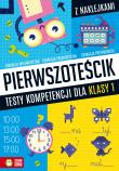 Pierwszoteścik. Testy kompetencji dla klasy 1. Autor: Zioła-Zemczak Katarzyna. Dadada.pl Okładka książki Pierwszoteścik. Testy kompetencji dla klasy 1