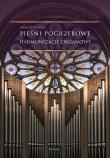 Okładka książki Pieśni pogrzebowe. Harmonizacje organowe