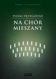 Okładka książki Pieśni przygodne na chór mieszany