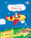 Pilot i ja. Autor: Bahdaj Adam. Dadada.pl Okładka książki Pilot i ja