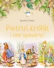 Piotruś Królik i inne opowieści. Autor: Potter Beatrix. Dadada.pl Okładka książki Piotruś Królik i inne opowieści