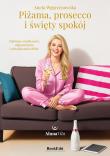Okładka książki Piżama, prosecco i święty spokój
