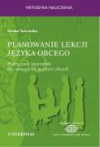 Planowanie lekcji języka obcego. Podręcznik i poradnik dla nauczycieli jezyków obcych. Autor: Janowska Iwona. Dadada.pl Okładka książki Planowanie lekcji języka obcego. Podręcznik i poradnik dla nauczycieli jezyków obcych