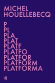 Platforma wyd. 2022. Autor: Houellebecq Michel. Dadada.pl Okładka książki Platforma wyd. 2022