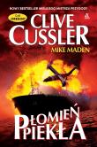 Płomień Piekła. Autor: Clive Cussler, Maden Mike. Dadada.pl Okładka książki Płomień Piekła