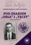 Pod znakiem „Orła” i „Tęczy”. Autor: Łabuszewski Tomasz, Krajewski Kazimierz. Dadada.pl Okładka książki Pod znakiem „Orła” i „Tęczy”