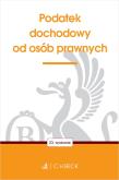 Okładka książki Podatek dochodowy od osób prawnych wyd. 23