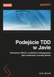 Podejście TDD w Javie. Testowanie, SOLID i architektura heksagonalna jako fundamenty wysokiej jakości. Autor: Alan Mellor. Dadada.pl Okładka książki Podejście TDD w Javie. Testowanie, SOLID i architektura heksagonalna jako fundamenty wysokiej jakości