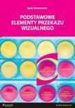 Okładka książki Podstawowe elementy przekazu wizualnego