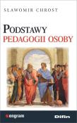 Podstawy pedagogii osoby. Autor: Chrost Sławomir. Dadada.pl Okładka książki Podstawy pedagogii osoby