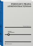 Podstawy prawa administracyjnego. Wykłady dla znudzonych. Autor: Jakimowicz Wojciech. Dadada.pl Okładka książki Podstawy prawa administracyjnego. Wykłady dla znudzonych
