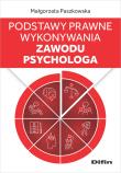 Okładka książki Podstawy prawne wykonywania zawodu psychologa