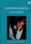 Poezje wybrane. Autor: Konecka Krystyna. Dadada.pl Okładka książki Poezje wybrane