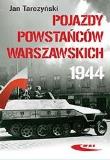 Pojazdy Powstańców Warszawy 1944. Autor: Tarczyński Jan. Dadada.pl Okładka książki Pojazdy Powstańców Warszawy 1944
