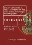 Okładka książki Polacy we wschodniej Rosji i na Syberii 1917–1922. Dokumenty. Walka zbrojna, martyrologia, drogi do Ojczyzny