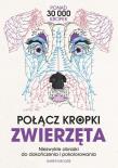 Okładka książki Połącz kropki. Zwierzęta. Niezwykłe obrazki do dokończenia i pokolorowania