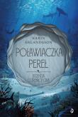Poławiaczka pereł. Legenda o źrenicy oka. Autor: Anna Czernow. Dadada.pl Okładka książki Poławiaczka pereł. Legenda o źrenicy oka