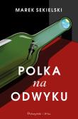 Polka na odwyku. Autor: Marek Sekielski. Dadada.pl Okładka książki Polka na odwyku