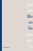 Polska filozofia człowieka. Autor: Sajdek Wiesława. Dadada.pl Okładka książki Polska filozofia człowieka