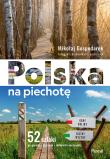 Okładka książki Polska na piechotę. 52 szlaki po górach, nizinach, dolinach, wyżynach