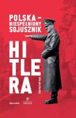 Polska. Niespełniony sojusznik Hitlera. Autor: Krzysztof Rak. Dadada.pl Okładka książki Polska. Niespełniony sojusznik Hitlera