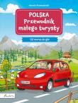 Polska. Przewodnik małego turysty. Od morza do gór. Autor: Marcin Przewoźniak. Dadada.pl Okładka książki Polska. Przewodnik małego turysty. Od morza do gór