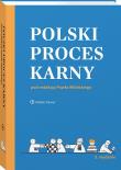 Polski proces karny. Autor: Janusz-Pohl Barbara, Stachowiak Stanisław, Wiliński Paweł, Gerecka-Żołyńska Anna, Karlik Piotr, Kusak Martyna. Dadada.pl Okładka książki Polski proces karny
