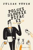 Polski słownik pijacki. Autor: Julian Tuwim. Dadada.pl Okładka książki Polski słownik pijacki