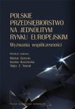Polskie przedsiębiorstwo na jednolitym rynku europejskim. Wyzwania współczesności. Autor: Tomasz Gołębiowski Barbara Jankowska Lidia Danik Marlena Dzikowska Marian Gorynia Małgorzata Stefani, Joanna Kuczewska, Alojzy Z. Nowak i Tomasz. Dadada.pl Okładka książki Polskie przedsiębiorstwo na jednolitym rynku europejskim. Wyzwania współczesności