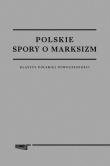 Okładka książki Polskie spory o marksizm
