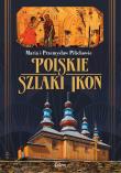 Okładka książki Polskie szlaki ikon